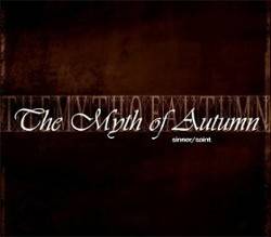 The Myth Of Autumn : Sinner Saint